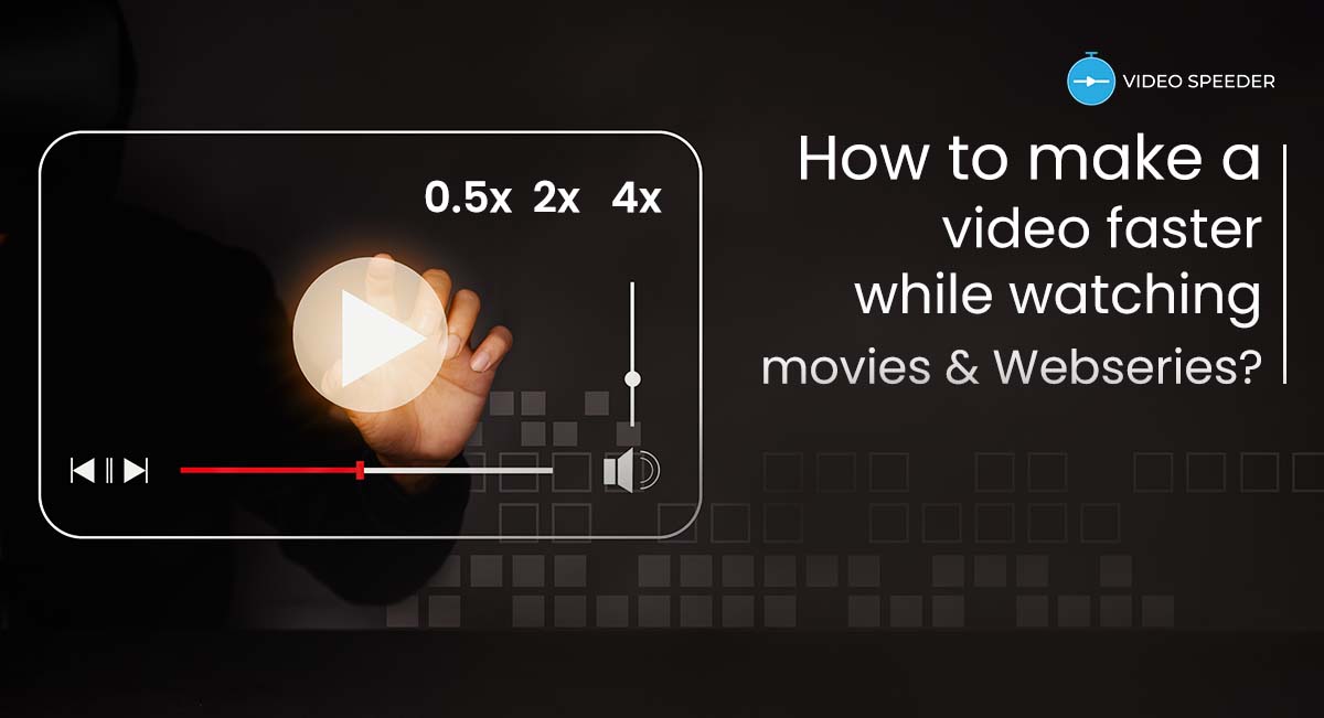 How-to-make-a-video-faster